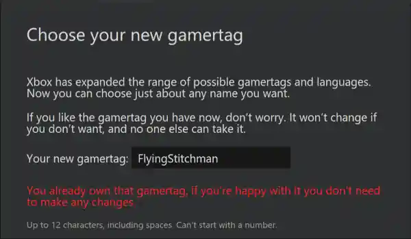 Image showing microsoft's gamertag change ui. 'FlyingStitchman' is in the box and red text under shows 'you already own that gamertag, if you're happy with it you don't need to make any changes'